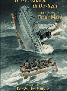 If We Make It 'til Daylight The Story of Frank Mays